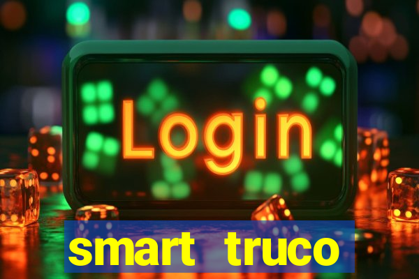 smart truco paulista e mineiro